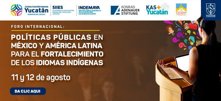 Foro Internacional: “Políticas públicas en México y América Latina para el fortalecimiento de los idiomas indígenas