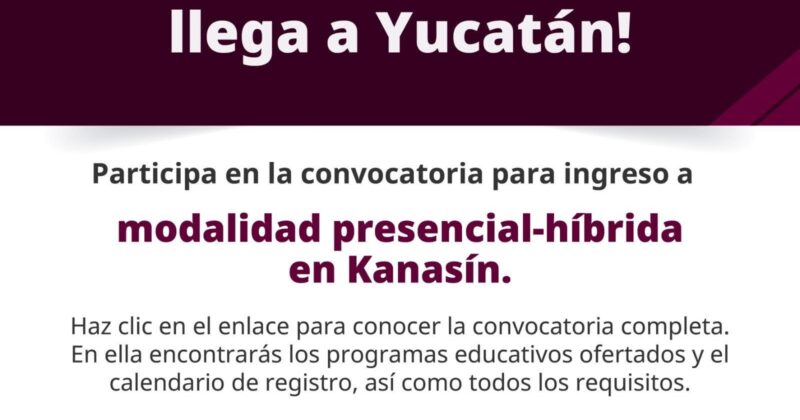 Invitan a estudiar en la Universidad Nacional Rosario Castellanos, sede Kanasín.