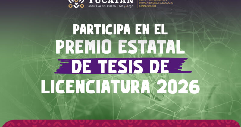PREMIO ESTATAL DE TESIS YUCATÁN 2026, NIVEL LICENCIATURA